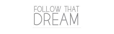 Follow That Dream